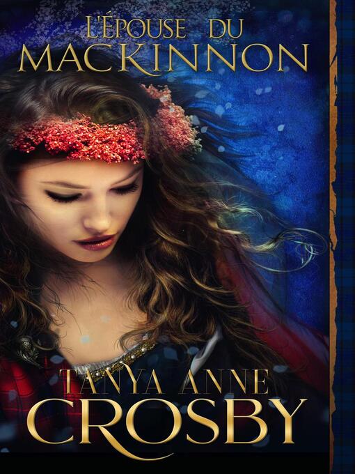Title details for L'Épouse du MacKinnon by Tanya Anne Crosby - Available